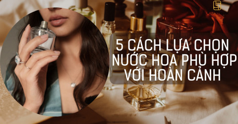 chọn nước hoa phù hợp