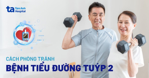 Phòng ngừa bệnh tiểu đường tuýp 2